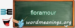 WordMeaning blackboard for floramour